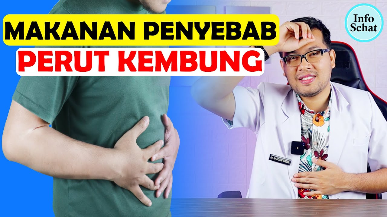 MAKANAN YANG BIKIN PERUT KEMBUNG - DOKTER SADDAM ISMAIL