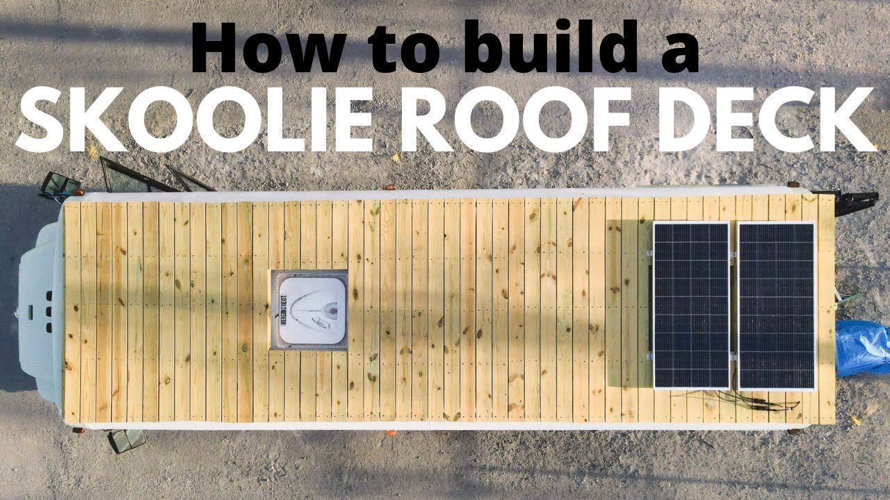 How to Build a Skoolie Roof Deck | Bus Build 18