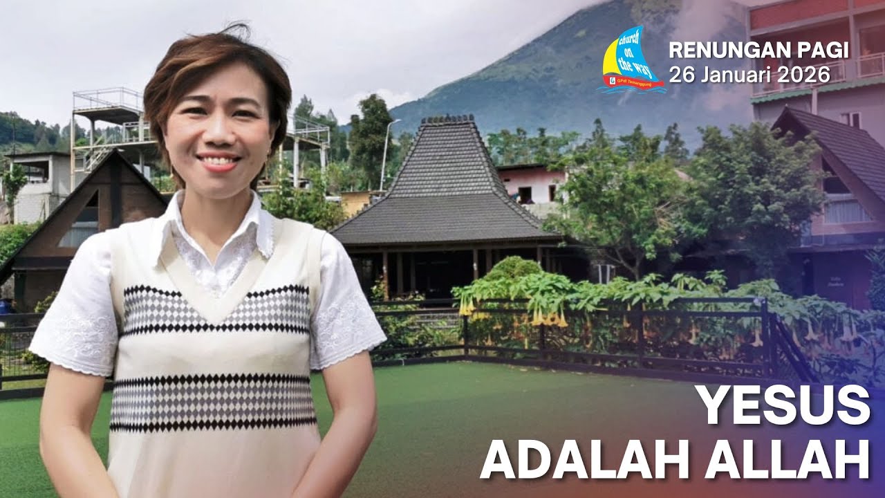 YESUS ADALAH ALLAH, Renungan Pagi 26 Januari 2026