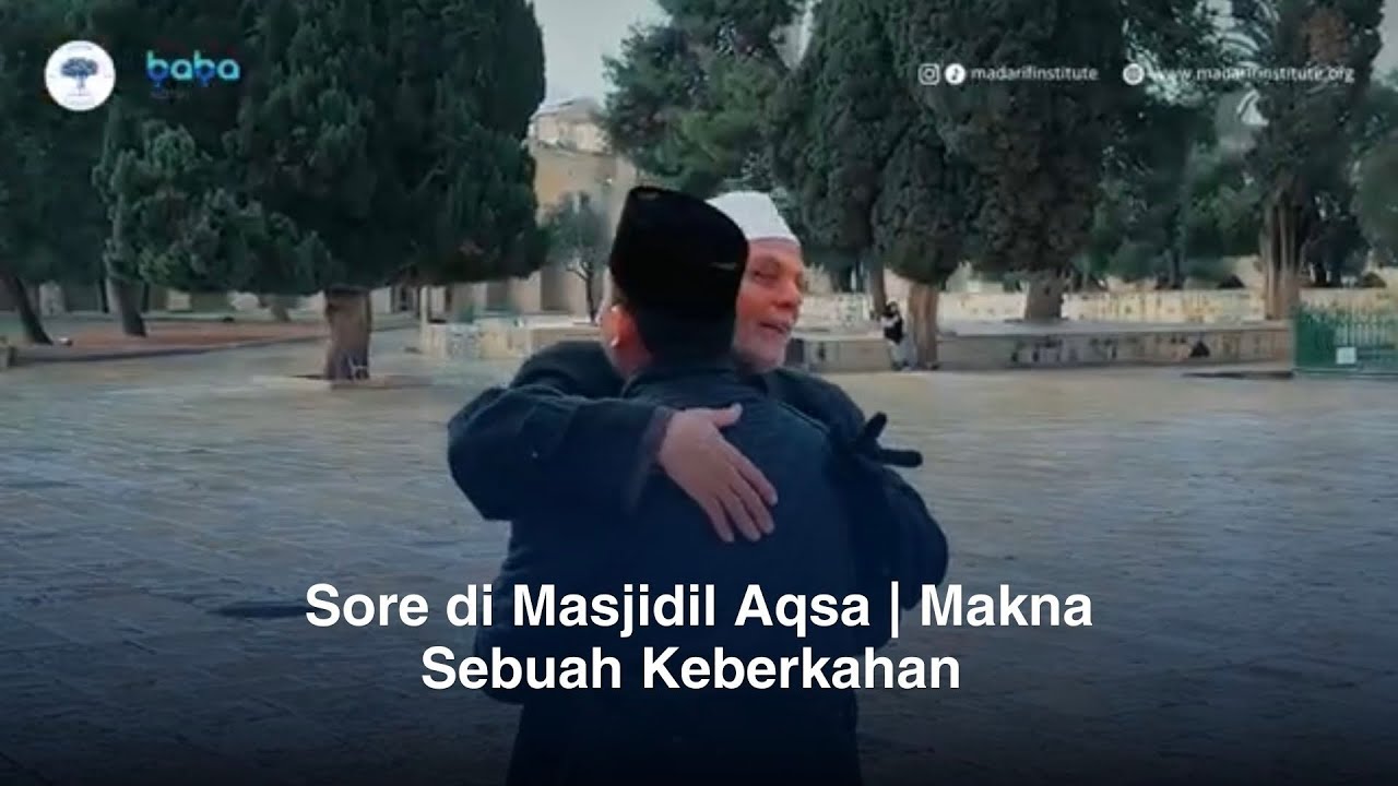 Sore di Masjidil Aqsa | Makna Keberkahan | Ust. Arifin Nugroho, S.H.I., Lc., M.A.