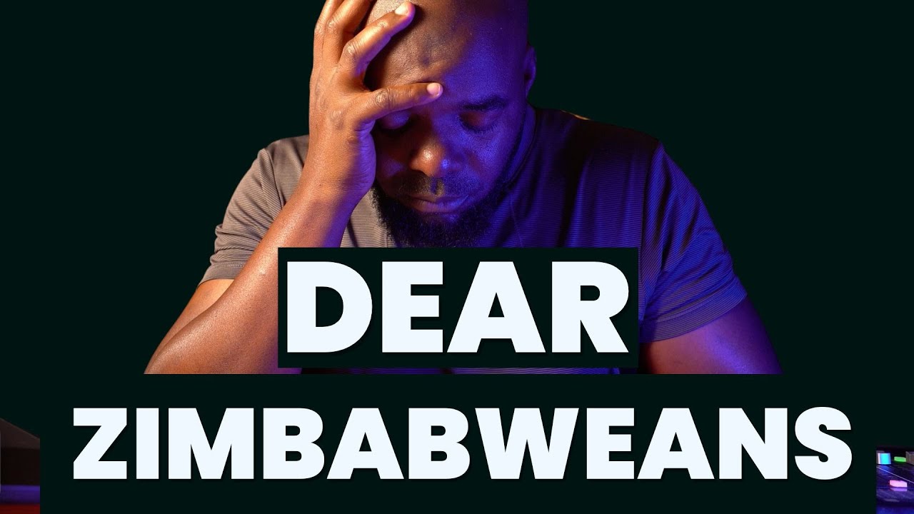 Dear Zimbabweans