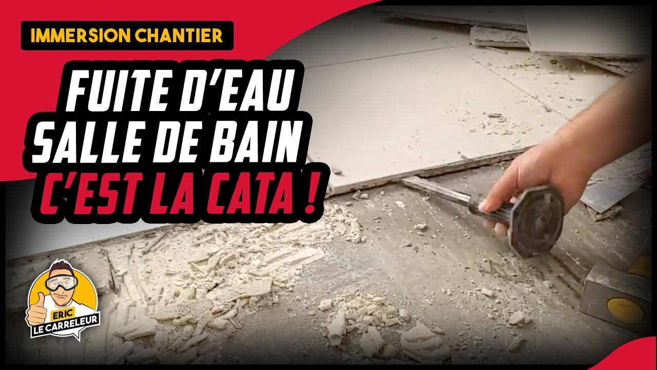 Immersion Chantier - Fuite d'eau, c'est la CATASTROPHE !!