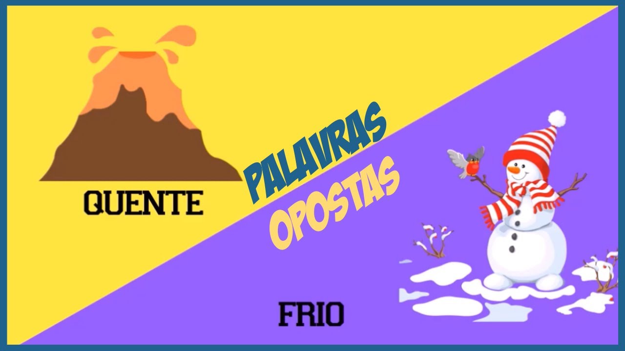 Palavras opostas - Aprendendo sobre opostos | Vocabul&aacute;rio infantil
