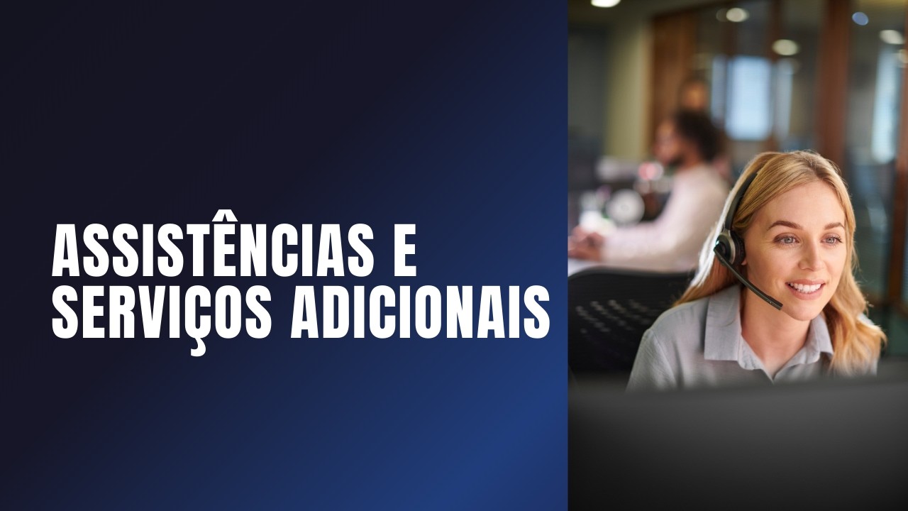 Assistências e Serviços Adicionais