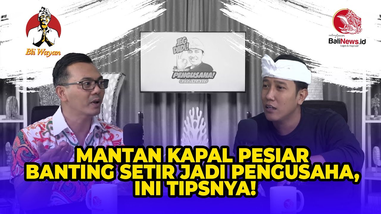 MANTAN KAPAL PESIAR BANTING SETIR JADI PENGUSAHA, INI TIPSNYA!