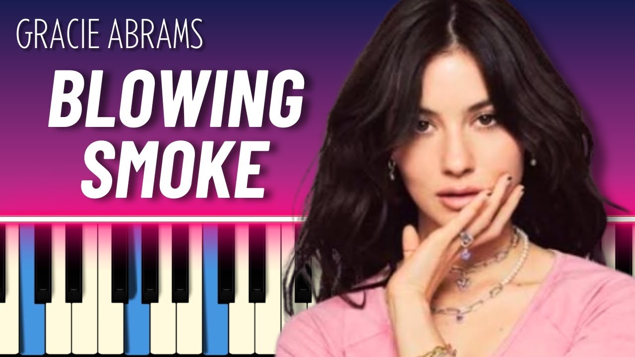 Blowing Smoke (EASY PIANO TUTORIAL) - Gracie Abrams