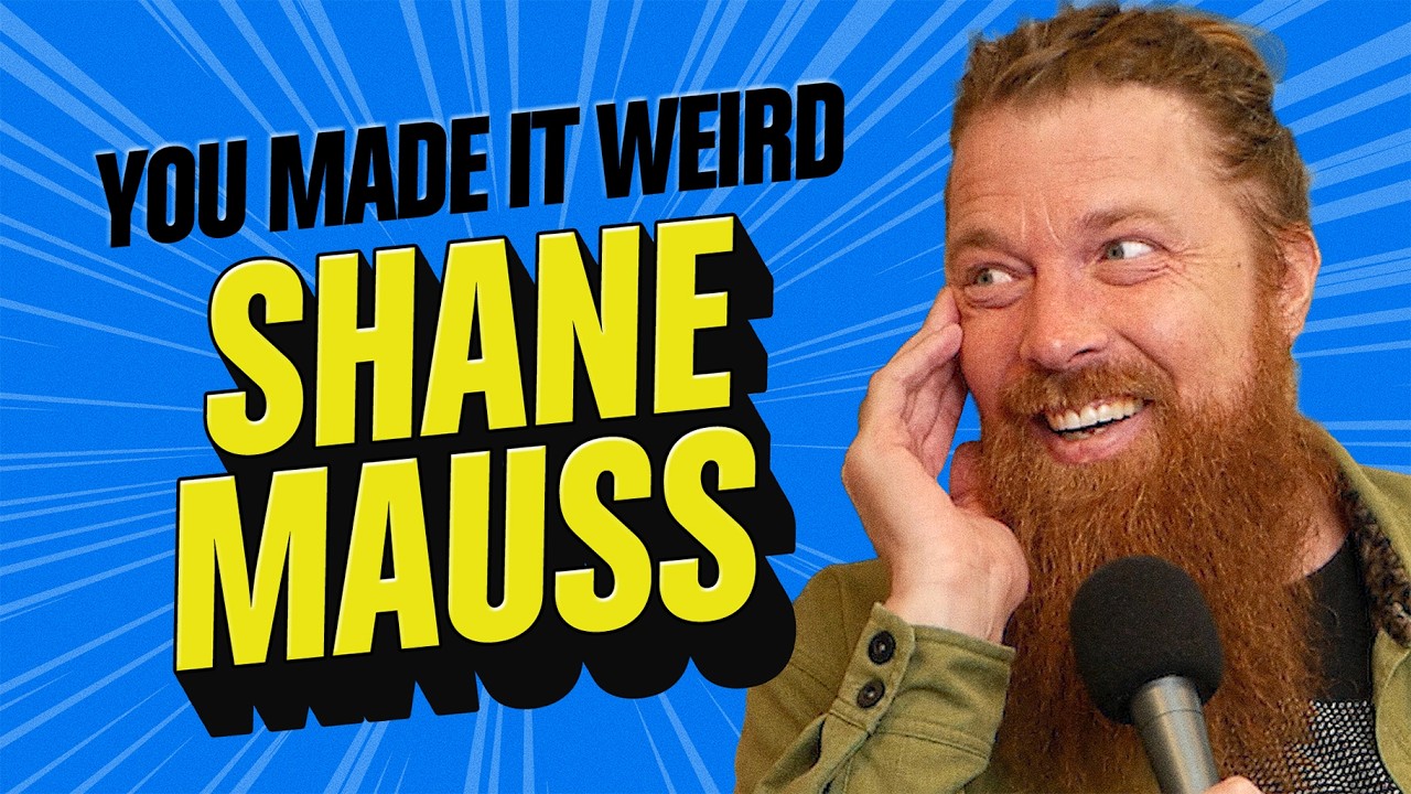 Shane Mauss Gets Weird (and Scientific) | You Made It Weird