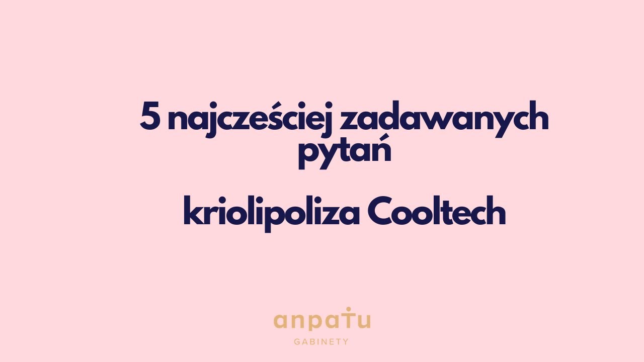 5 najczęściej zadawanych pytań - kriolipoliza Cooltech