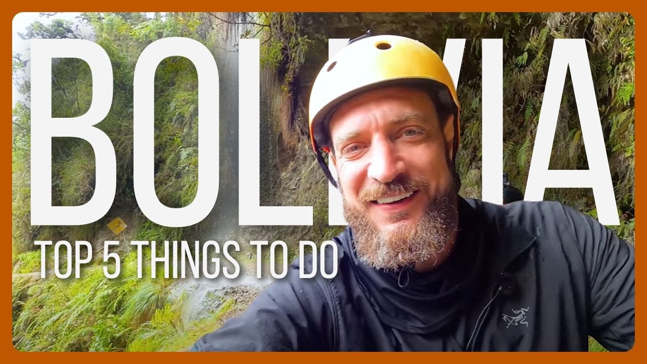 Top 5 Things to do in Bolivia!