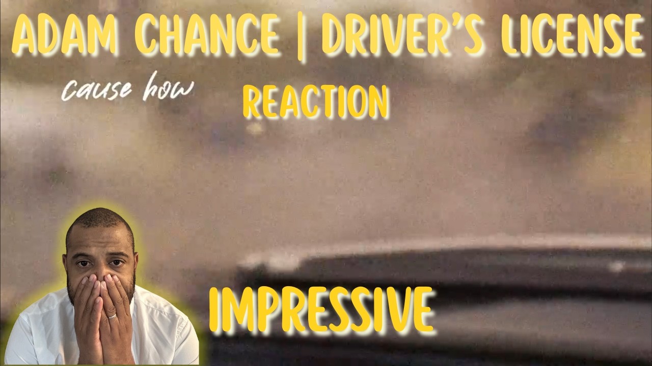Adam Chance (From Home Free) – Driver’s License | Reaction requested by: @tygerbrite
