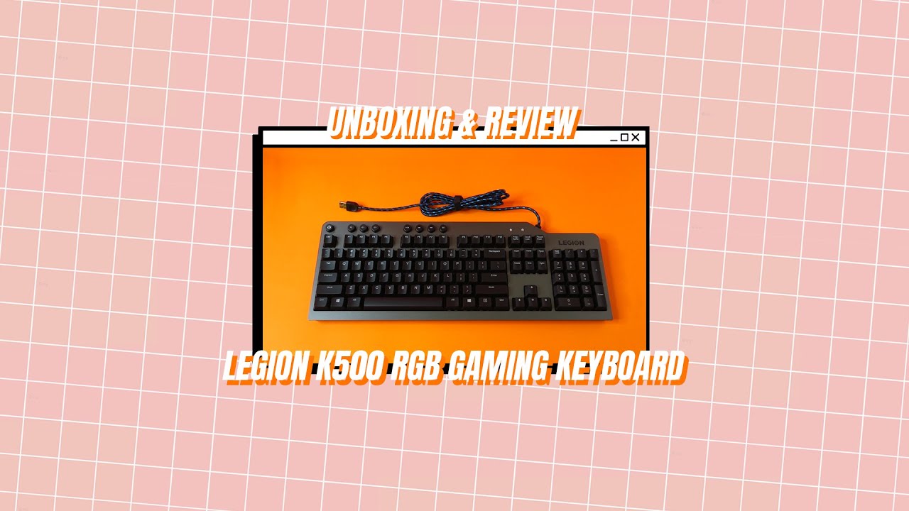 Unboxing&Review: Legion K500 RGB Mechanical Gaming Keyboard