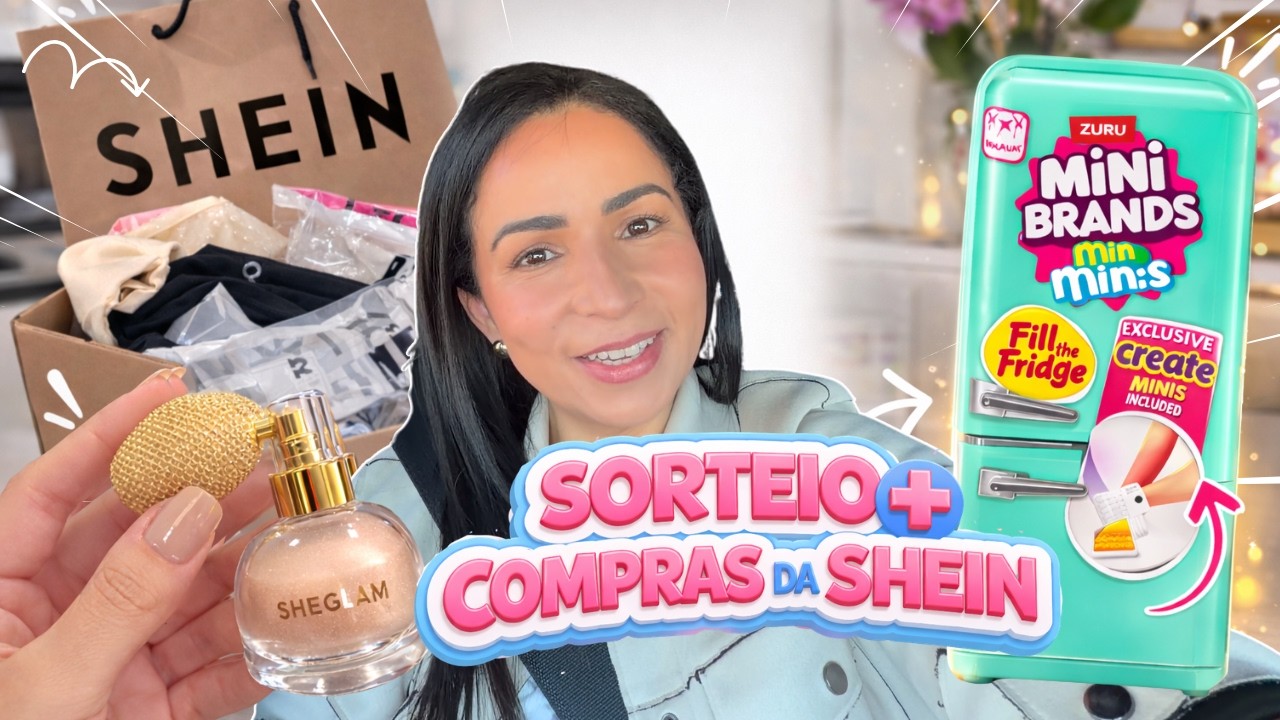VOU SORTEAR MINIBRANDS PARA AS MINHAS SEGUIDORAS + MINHAS COMPRINHAS DA SHEIN!