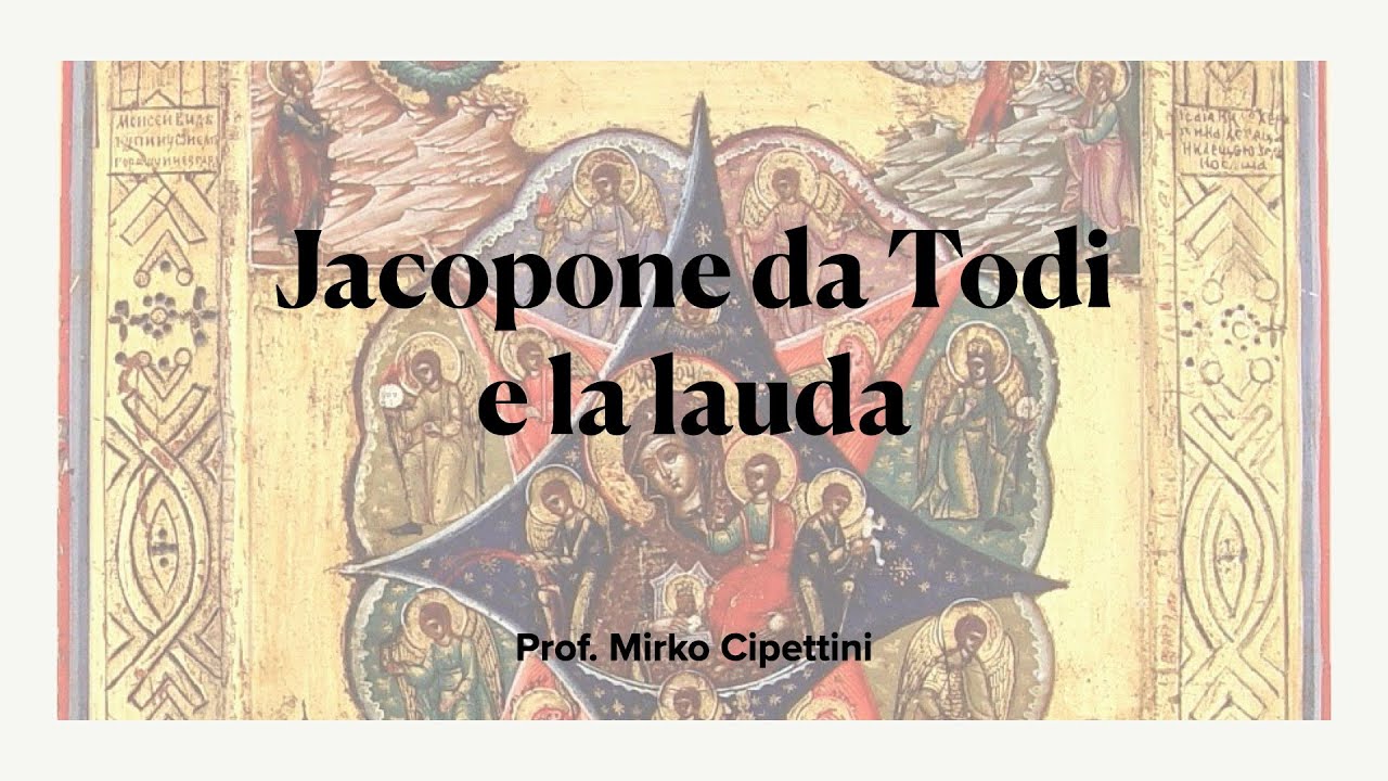 Jacopone da Todi e la lauda - Prof. M. Cipettini
