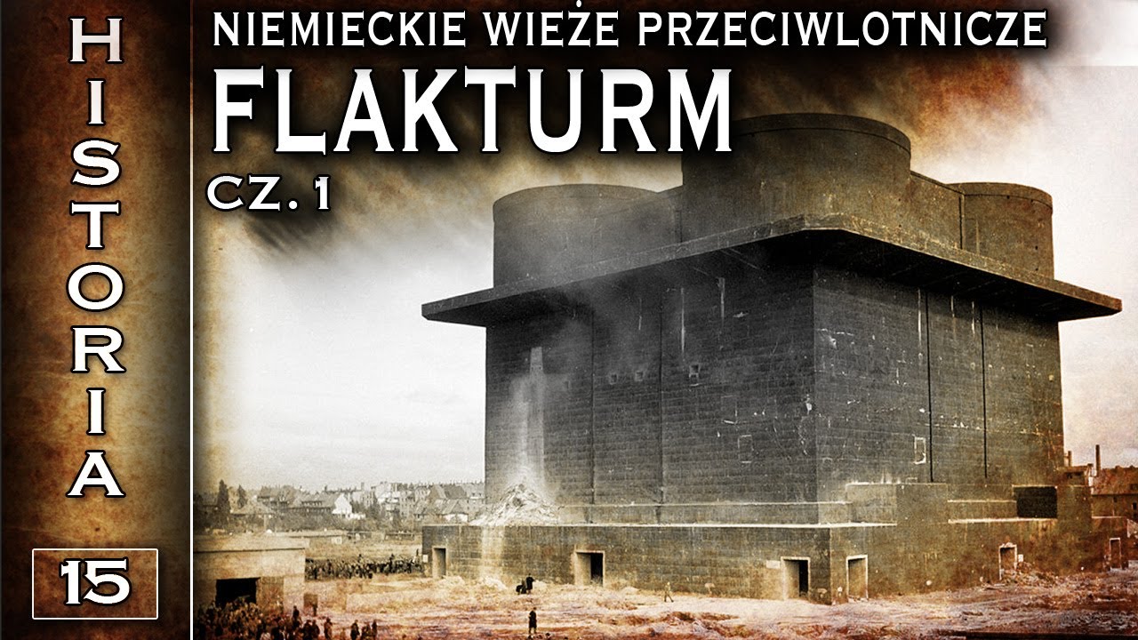 Flakturm - niemieckie wieże przeciwlotnicze cz. 1 - Historia