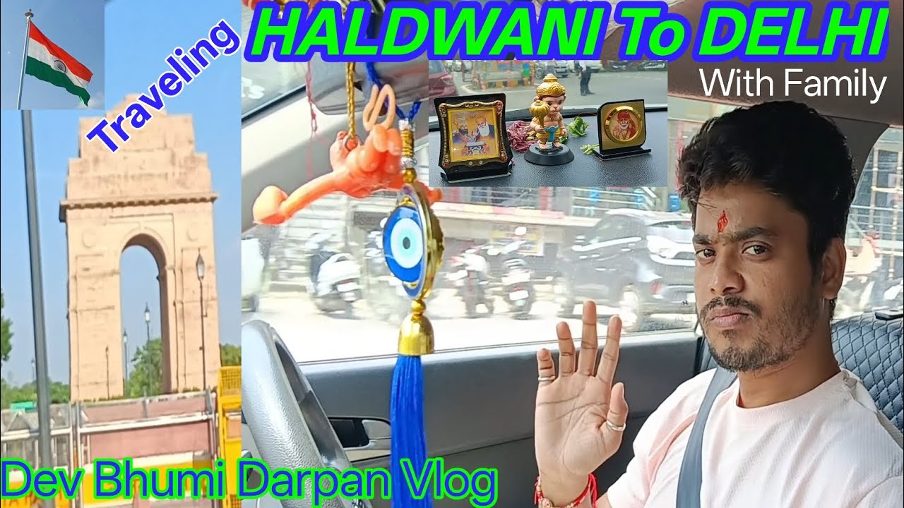 🚘Traveling HALDWANI To DELHI With Family🛣️||Travel Vlog🚘||Dev Bhumi Darpan Vlog||