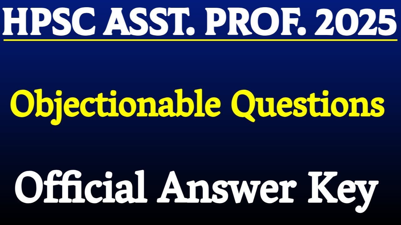 HPSC Assistant professor Answer key Objectionable Questions Analysis 2025 Chemistry Preparation