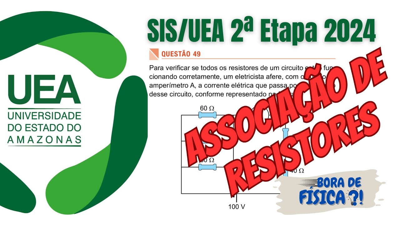 Questão 49 de FÍSICA do SIS/UEA 2ª ETAPA - 2024 - ASSOCIAÇÃO DE RESISTORES