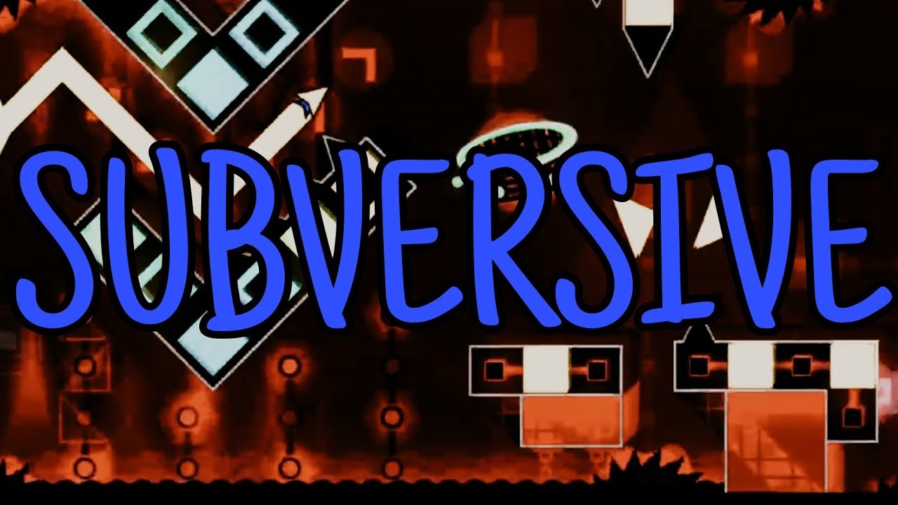 (REBEAT) Subversive 100% by Snowr33de and more (Extreme Demon)