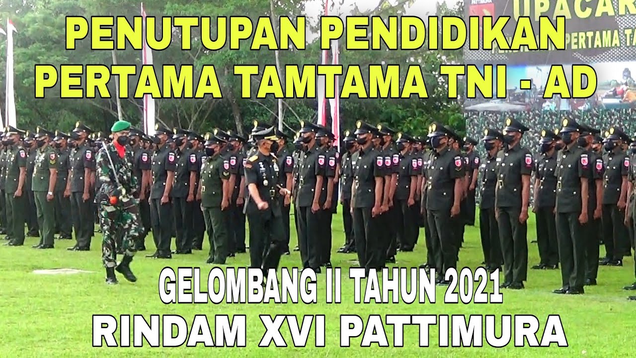 Upacara Penutupan Pendidikan Tamtama TNI AD Gelombang II 2021| Rindam XVI Pattimura