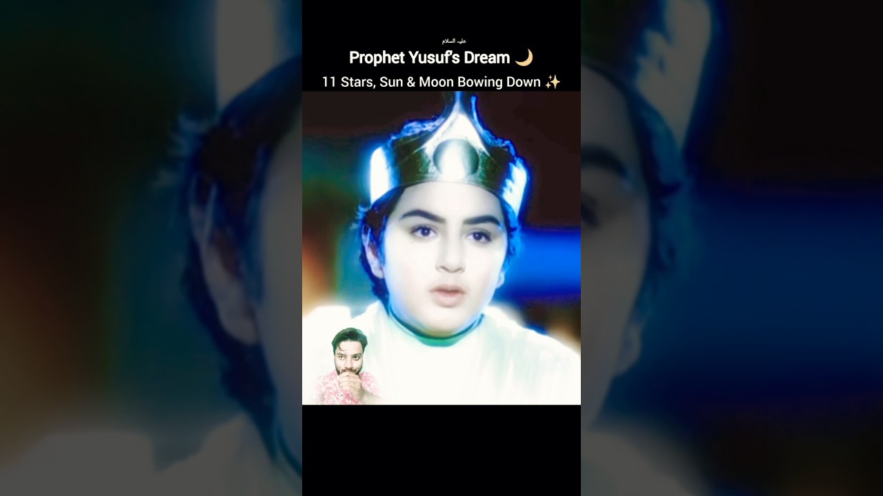 Prophet Yusuf Dream 🌟11 Stars,✨Sun☀️& Moon🌙Bowing Down #shorts #yusuf #joseph #prophetyusuf #dream