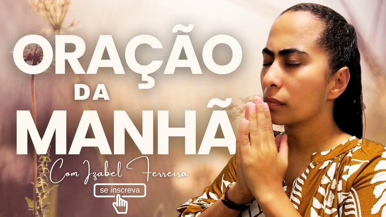 07/02/2026 - ORAÇÃO DA MANHÃ COM IZABEL FERREIRA ‪@IzabelFerreira