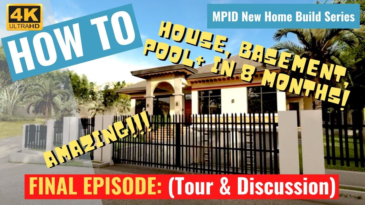NEW HOME BUILDS - FINAL EPISODE: Villa Paraiso (House Building in the Philippines)