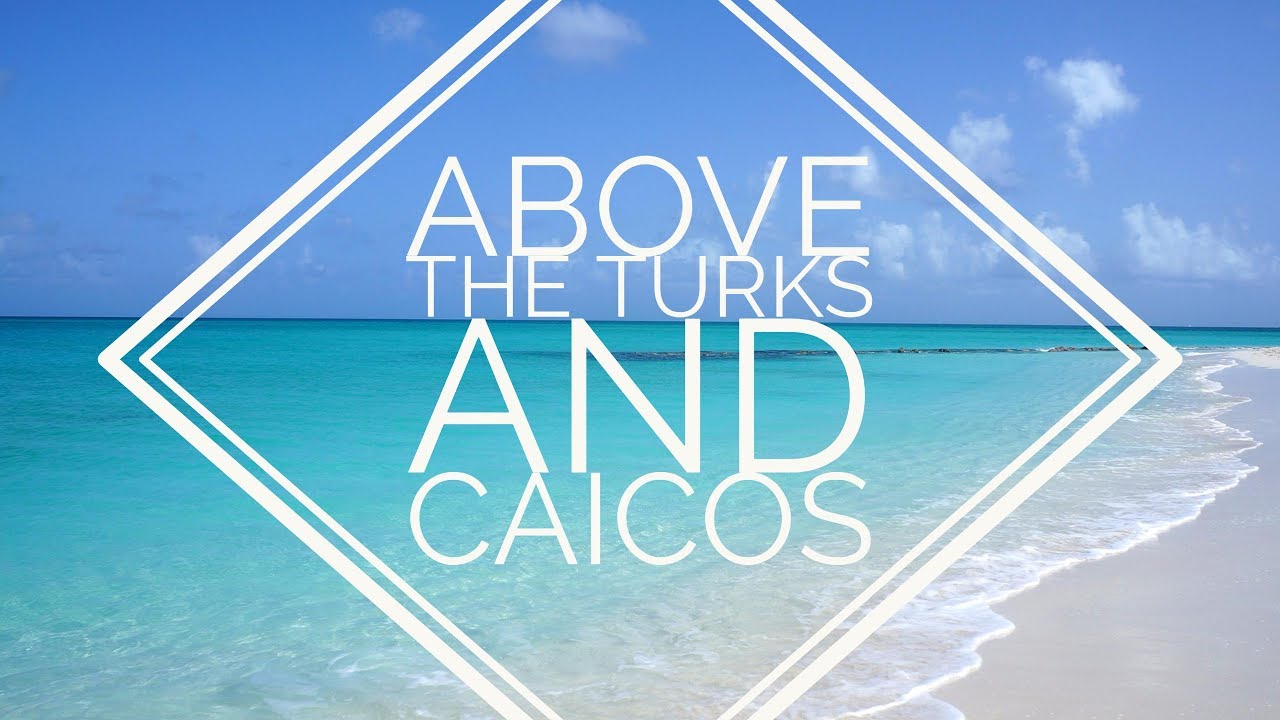 ABOVE THE TURKS AND CAICOS | 4K