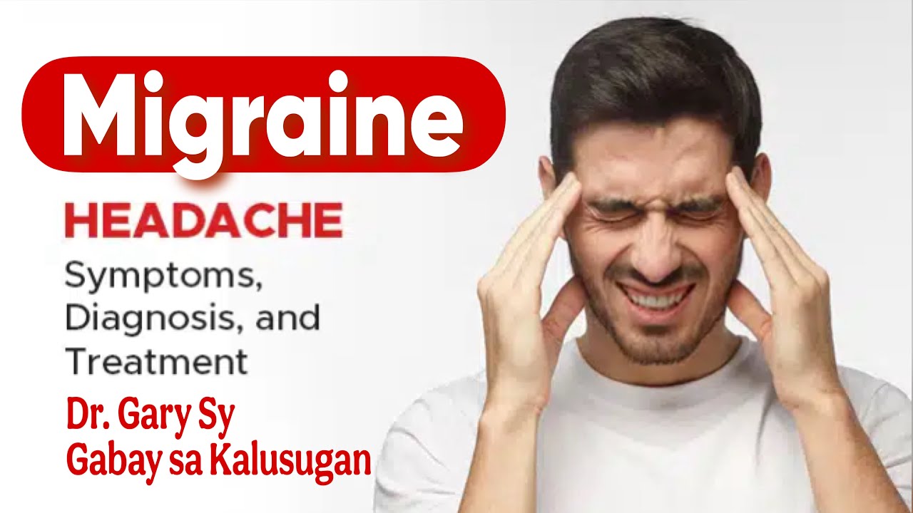 Migraine: Causes, Symptoms & Treatment - Dr. Gary Sy