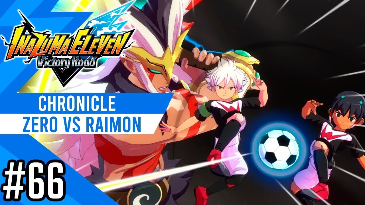 Team Zero vs Shinsei Raimon | Chronicle #66| Inazuma eleven Victory Road