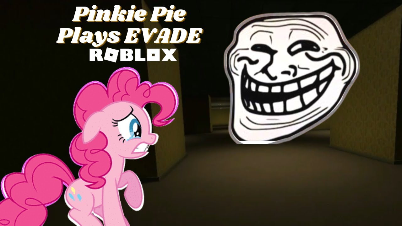 Pinkie Pie Plays EVADE Roblox