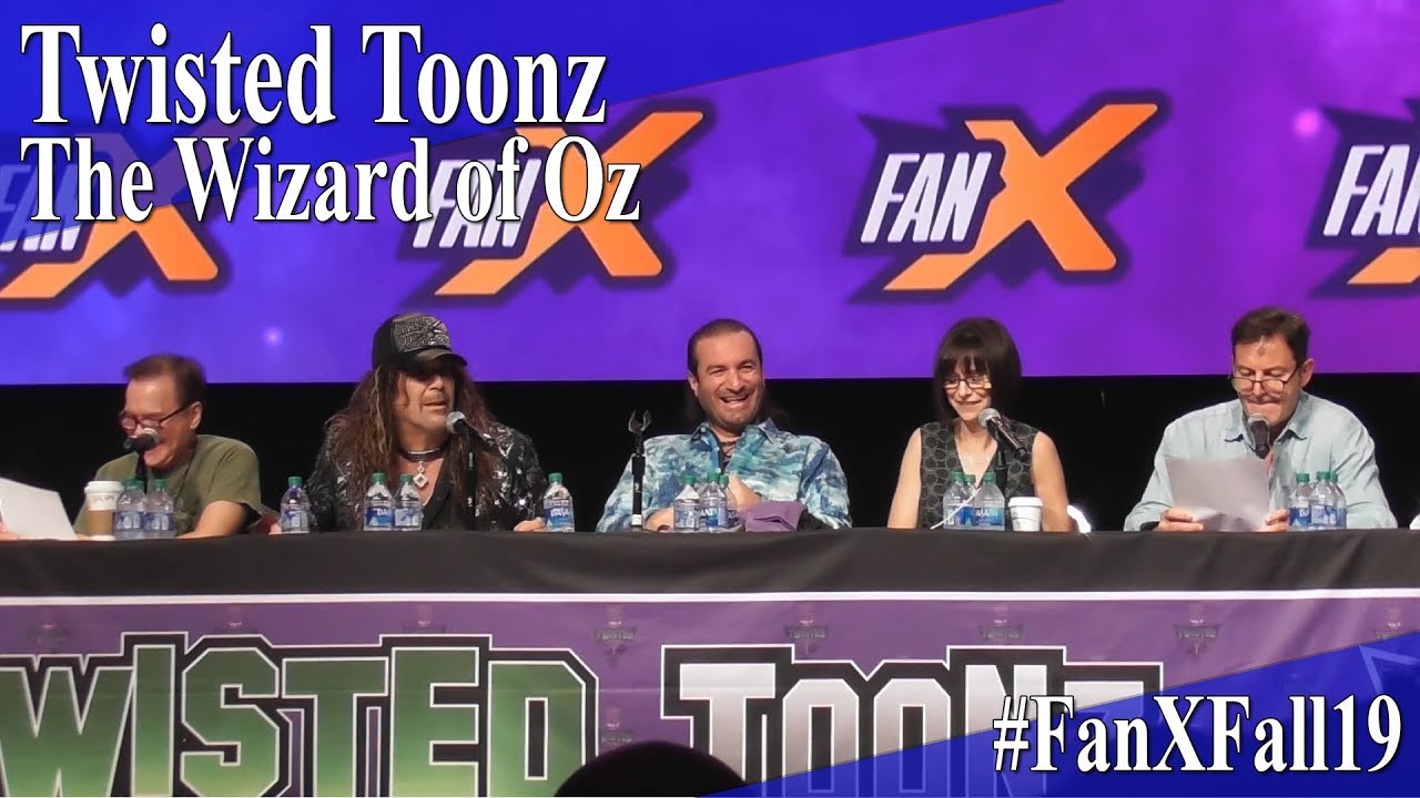 Twisted Toonz Panel - Wizard of Oz - FanX 2019