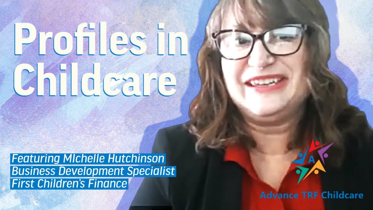Profiles in Childcare: Michele Hutchinson, First Children's Finance