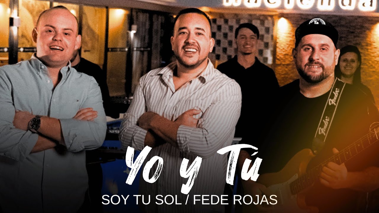 Yo y Tú / Soy tu Sol , Fede Rojas (Official Video)