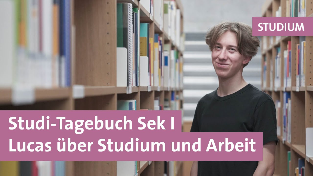 Studi-Tagebuch Sek I | Lucas über Studium und Arbeit