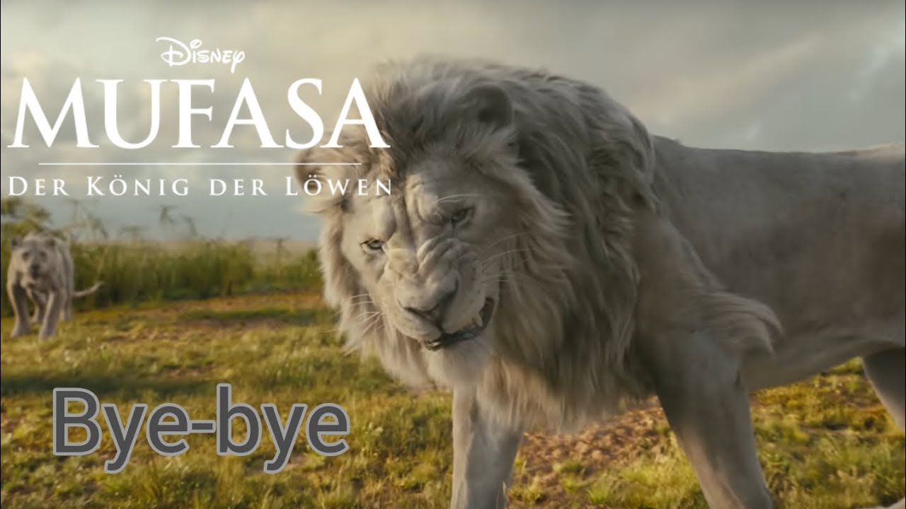 Mufasa - König der Löwen: Bye-bye