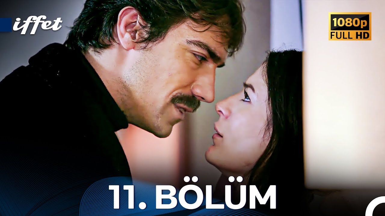 İffet 11. B&ouml;l&uuml;m FULL HD