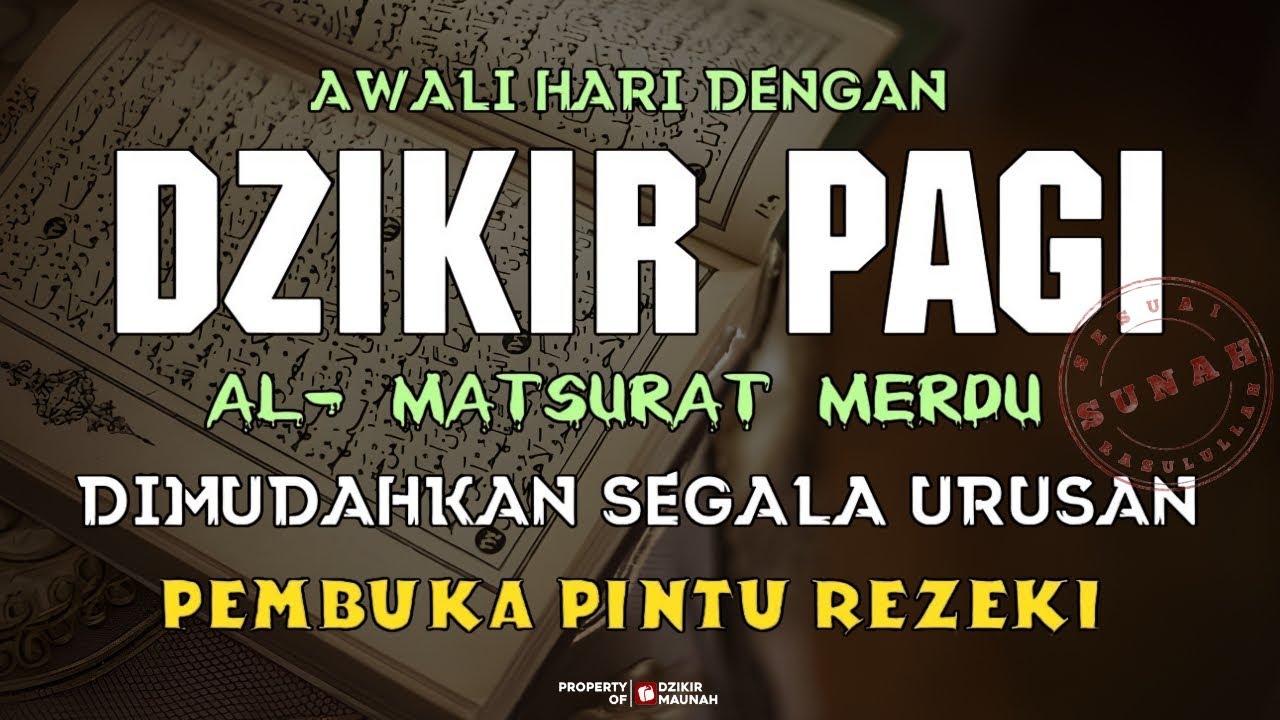 DZIKIR PAGI SESUAI SUNNAH RASUL | ZIKIR PEMBUKA PINTU REZEKI | Dzikir Mustajab Pagi