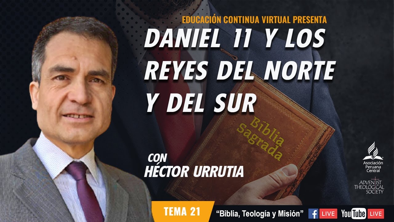 Héctor Urrutia | Daniel 11 y los reyes del norte y del sur | #BibTeoMis2021 (21/60)