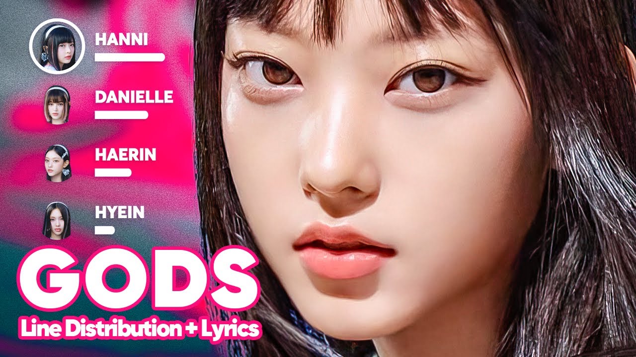 [Updated] NewJeans - GODS (Line Distribution + Lyrics Karaoke) PATREON REQUESTED