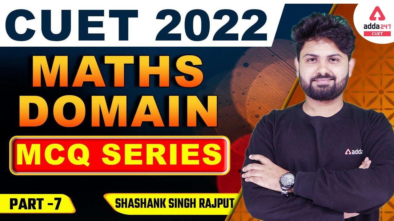 CUET 2022 Classes | Maths MCQ Series | CUET 2022 Preparation
