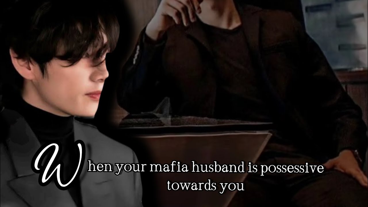 When your mafia husband is possessive towards you taehyung ff #btsff #taehyungff #mafiaff #taeff