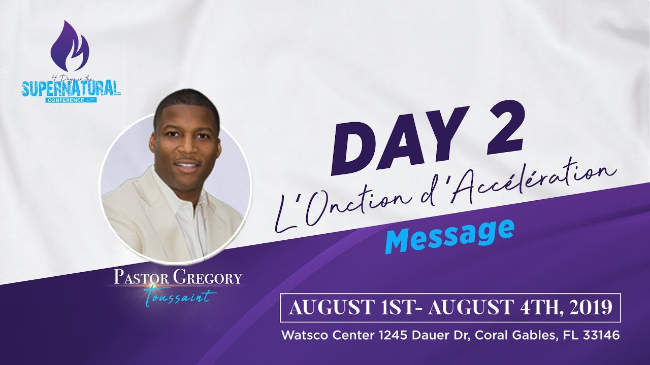 Pastor Gregory Toussaint | L'Onction d'Accélération | Message