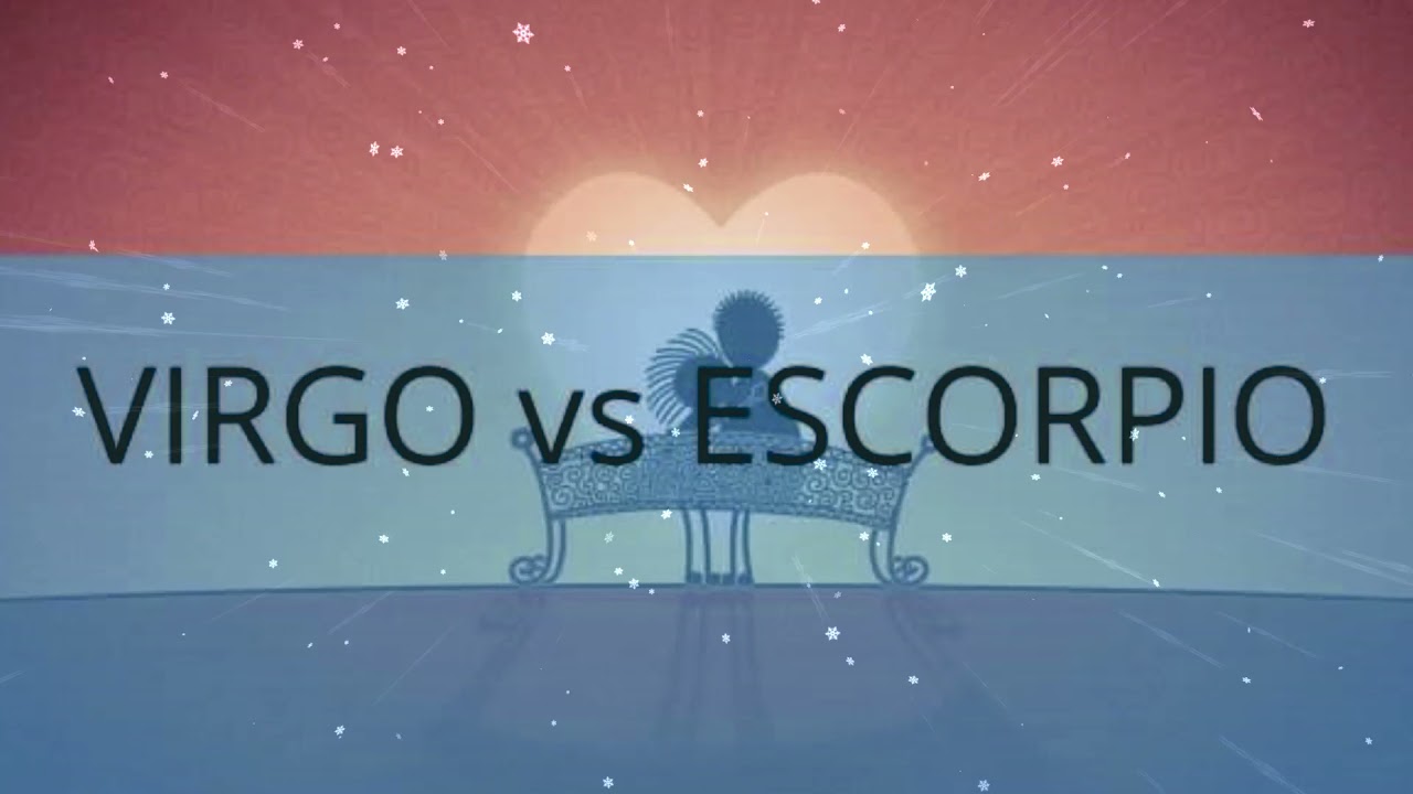 Mujer Virgo Hombre Escorpio