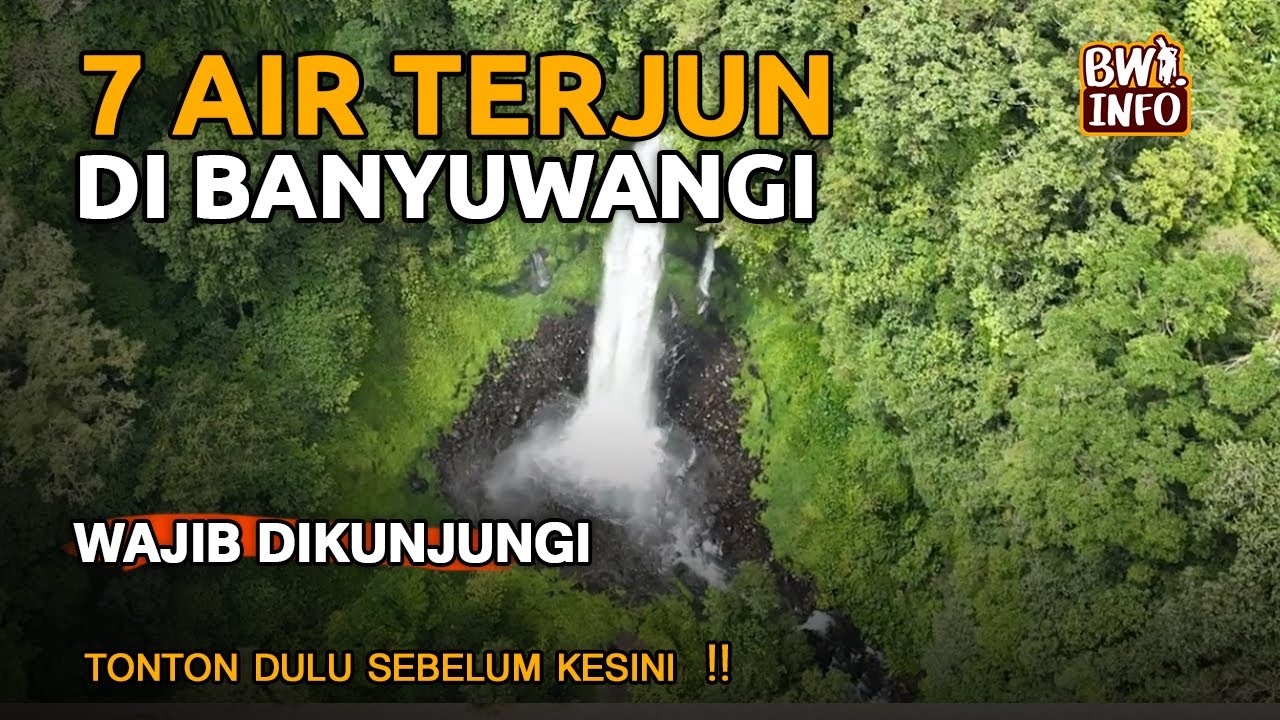 7 Rekomendasi Air Terjun di Banyuwangi | Nomor 6 Keren Banget