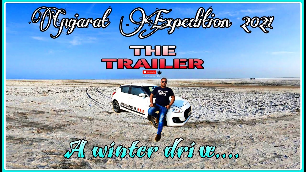 Gujarat Expedition 2021 - TRAILER | A winter drive to Gujarat| Gujarat road trip by Swift