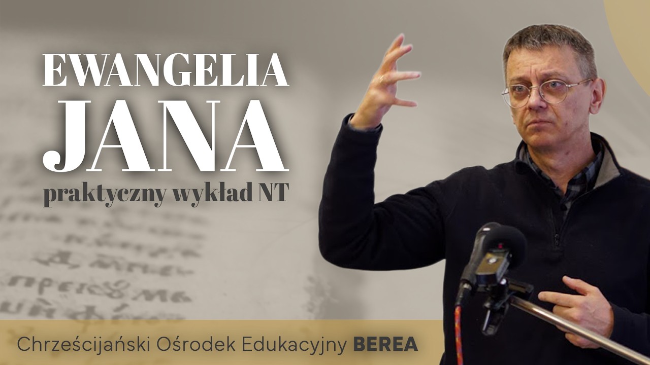 EWANGELIA JANA - praktyczny wykład NT, Marek Kaczmarczyk 14/02/2026 - 2/3