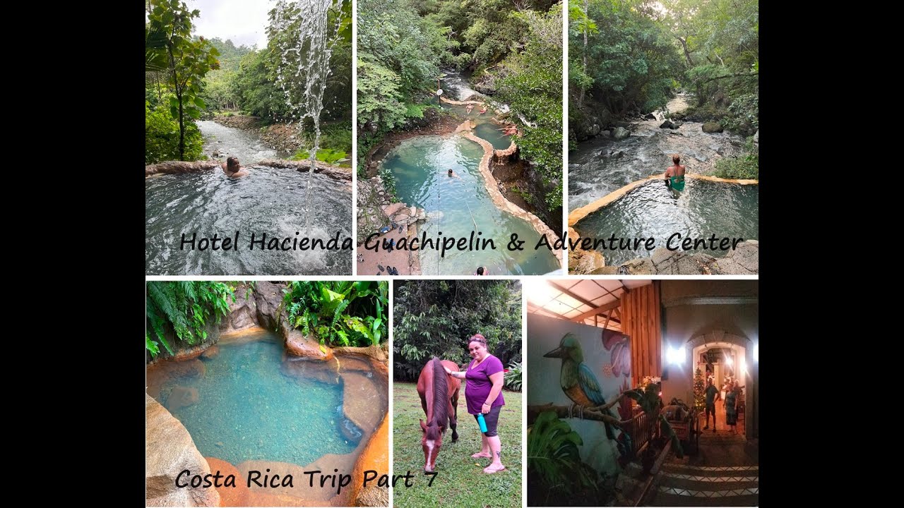 COSTA RICA Morning at Hot Springs Then Hotel Hacienda Guachipelin FOR EVEN MORE HOT SPRINGS!! Part 7