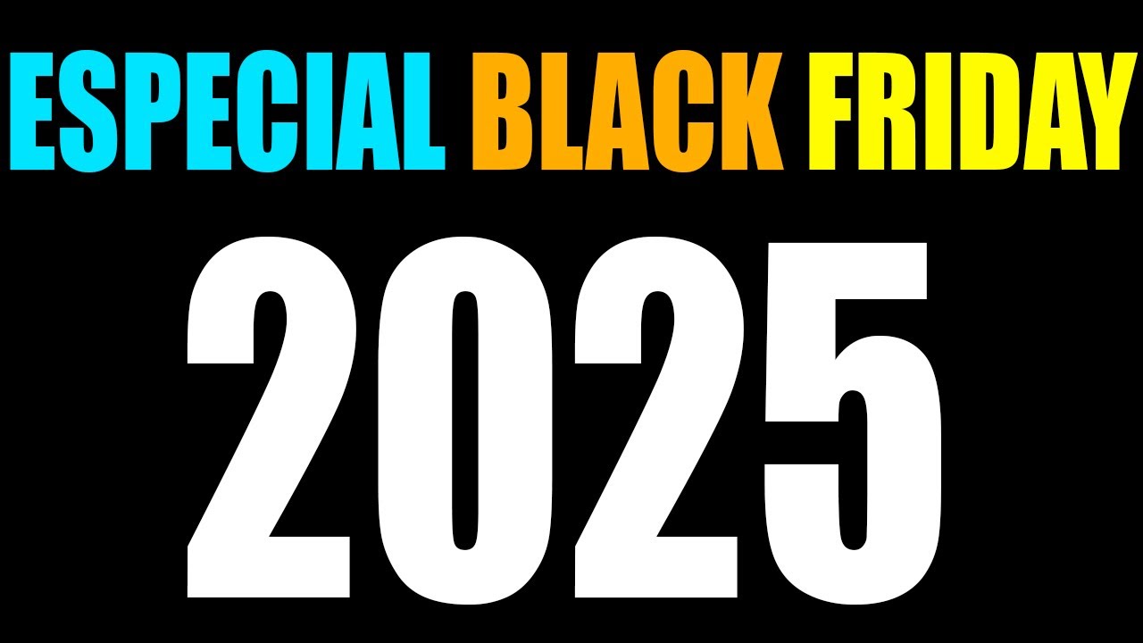 Especial Black Friday 2025