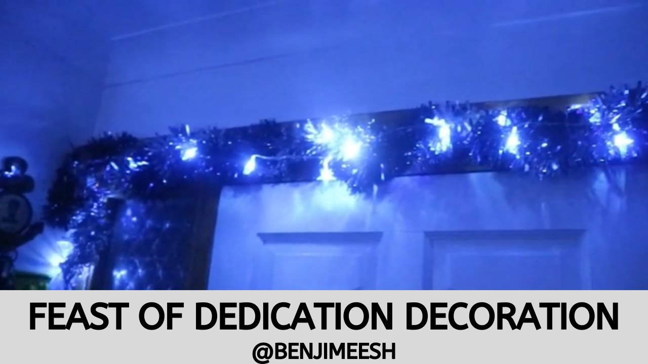 VLOG(ish) - DECORATING for FEAST OF DEDICATION. | BENJIMEESH