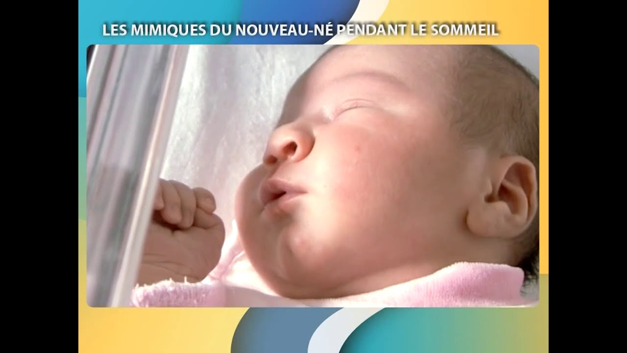 Les mimiques du nouveau né pendant le sommeil